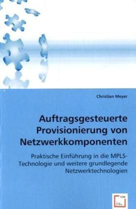 Produktbild: Meyer, C: Auftragsgesteuerte Provisionierung von Netzwerkkom