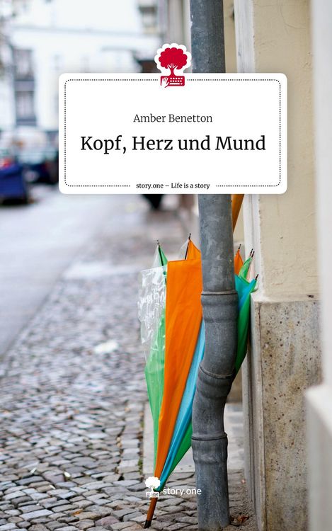 Produktbild: Kopf, Herz und Mund. Life is a Story - story.one