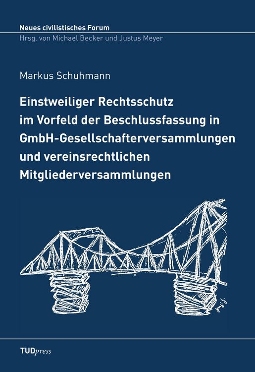 Produktbild: Einstweiliger Rechtsschutz im Vorfeld der Beschlussfassung in GmbH-Gesellschafter&shy;versammlungen und vereinsrechtlichen Mitgliederversammlungen
