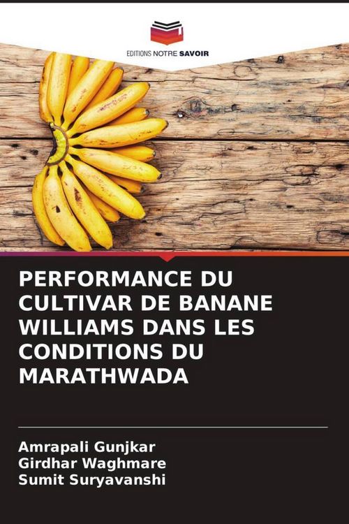 Produktbild: PERFORMANCE DU CULTIVAR DE BANANE WILLIAMS DANS LES CONDITIONS DU MARATHWADA