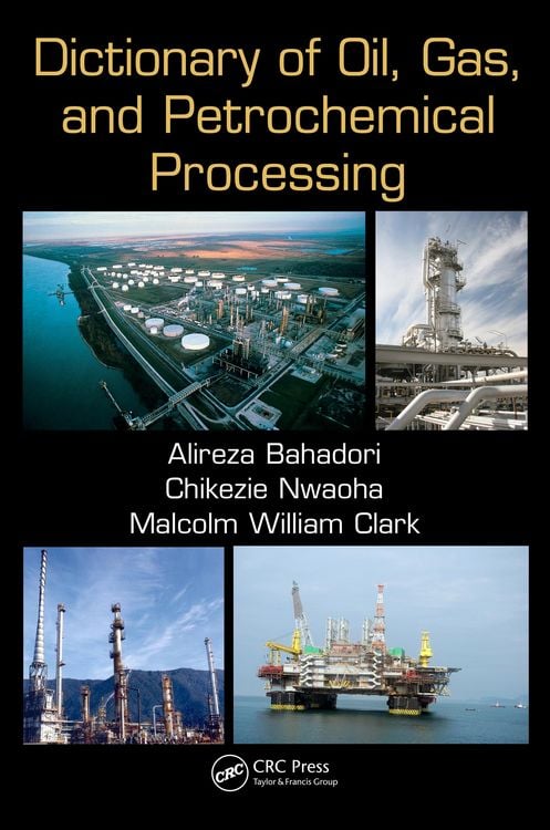 Produktbild: Dictionary of Oil, Gas, and Petrochemical Processing