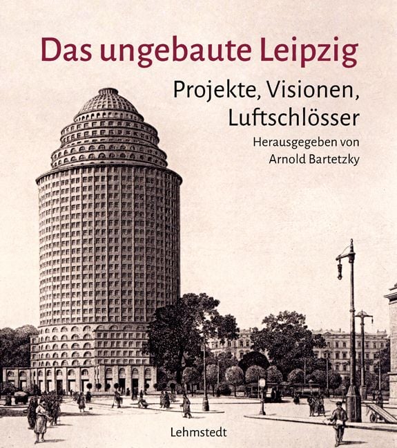 Produktbild: Das ungebaute Leipzig