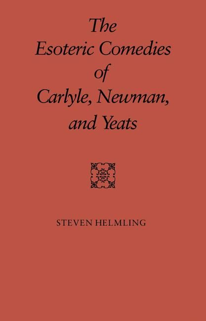 Produktbild: The Esoteric Comedies of Carlyle, Newman, and Yeats