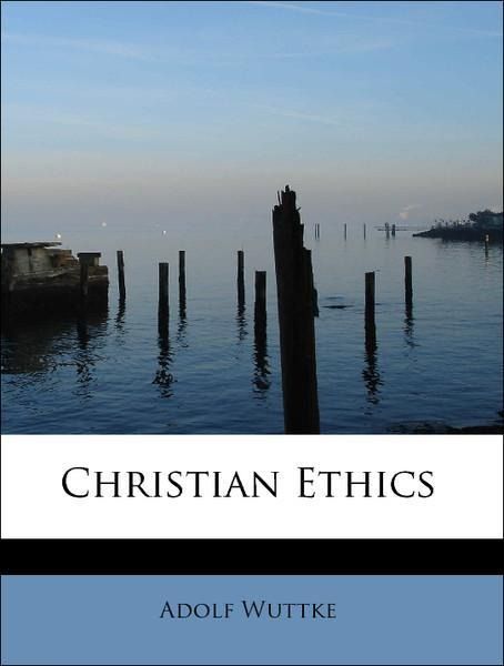 Produktbild: Wuttke, A: Christian Ethics