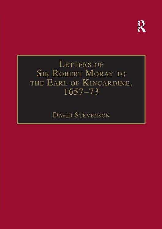 Produktbild: Letters of Sir Robert Moray to the Earl of Kincardine, 1657-73