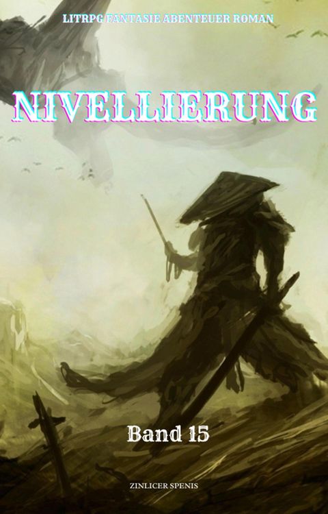 Produktbild: Nivellierung:LitRPG Fantasie Abenteuer Roman(Band 15)