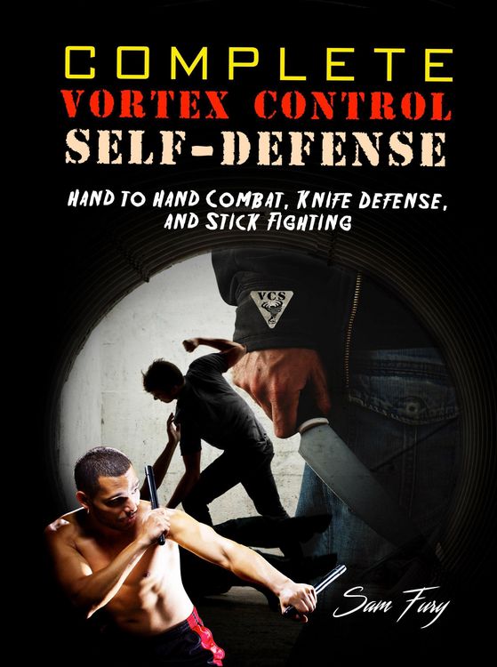 Produktbild: Complete Vortex Control Self-Defense: Hand to Hand Combat, Knife Defense, and Stick Fighting