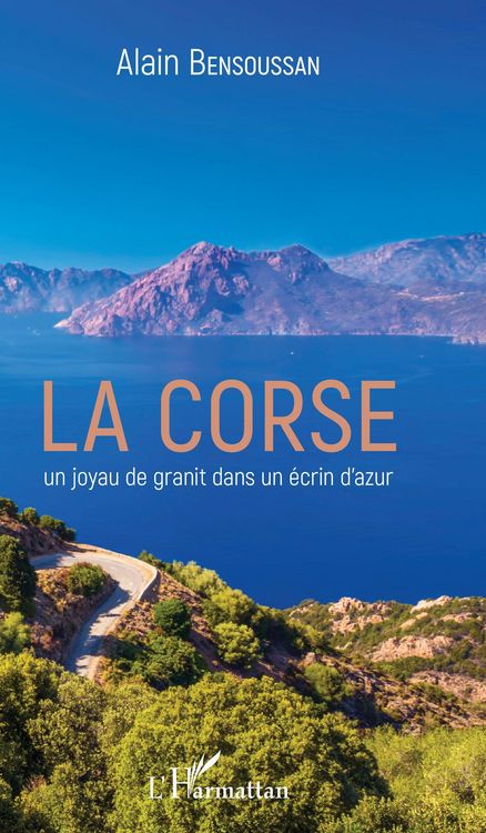 Produktbild: La Corse un joyau de granit dans un &eacute;crin d'azur