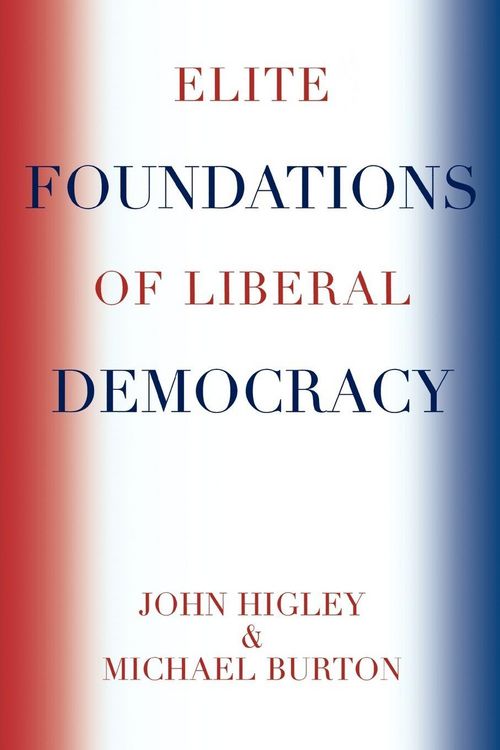 Produktbild: Elite Foundations of Liberal Democracy