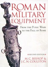 Produktbild: Roman Military Equipment from the Punic Wars to the Fall of Rome, second edition