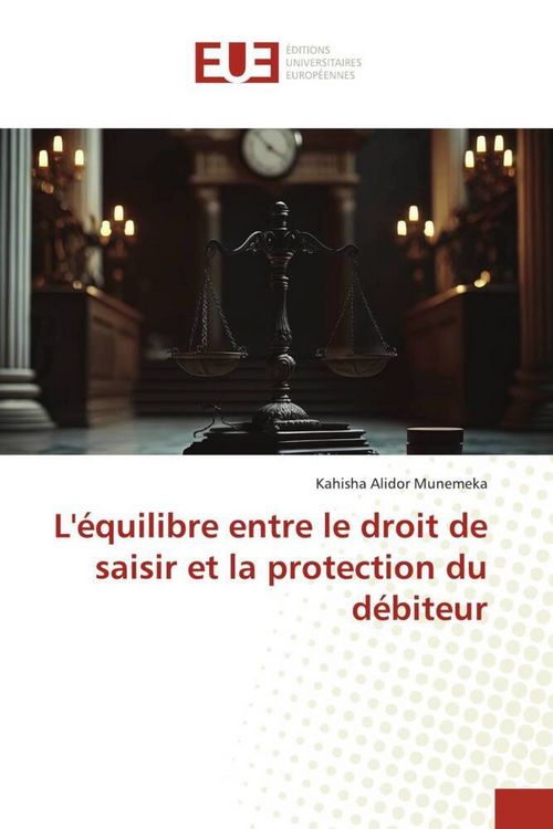 Produktbild: L'&eacute;quilibre entre le droit de saisir et la protection du d&eacute;biteur