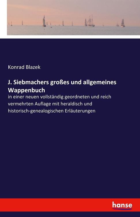 Produktbild: J. Siebmachers gro&szlig;es und allgemeines Wappenbuch