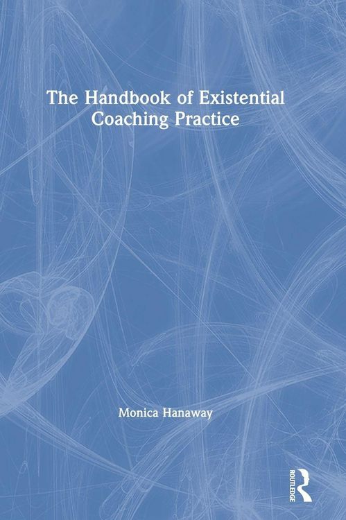 Produktbild: The Handbook of Existential Coaching Practice