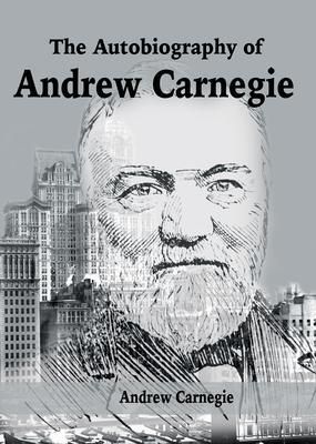 Produktbild: The Autobiography of Andrew Carnegie