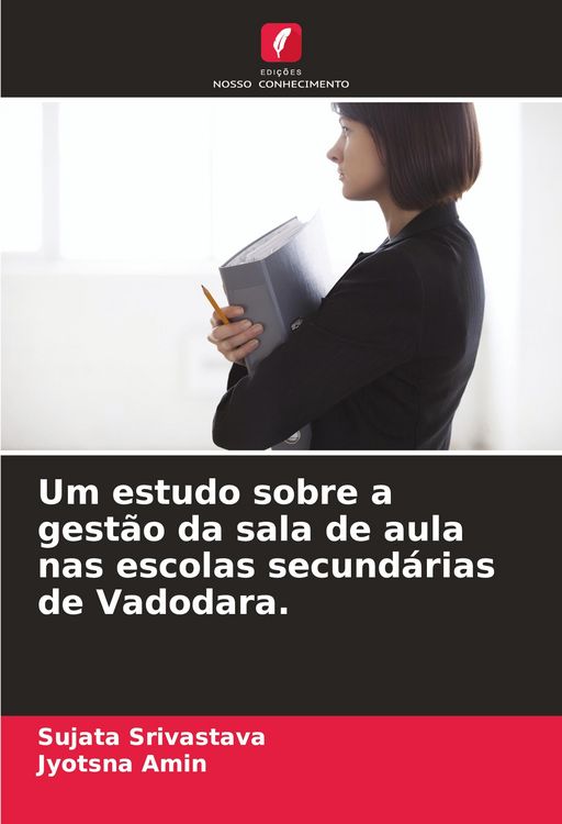 Produktbild: Um estudo sobre a gest&atilde;o da sala de aula nas escolas secund&aacute;rias de Vadodara.