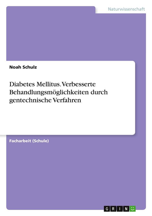 Produktbild: Diabetes Mellitus. Verbesserte Behandlungsm&ouml;glichkeiten durch gentechnische Verfahren