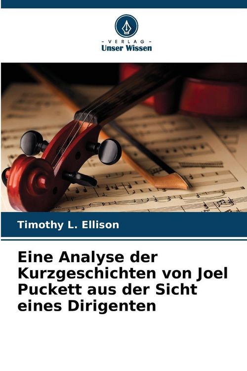Produktbild: Eine Analyse der Kurzgeschichten von Joel Puckett aus der Sicht eines Dirigenten