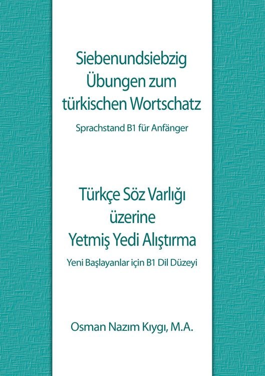 Produktbild: Siebenundsiebzig &Uuml;bungen zum t&uuml;rkischen Wortschatz