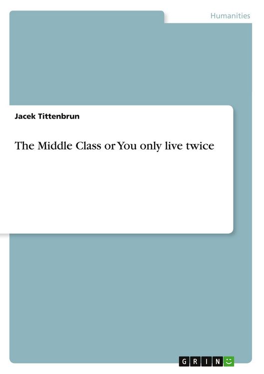 Produktbild: The Middle Class or You only live twice