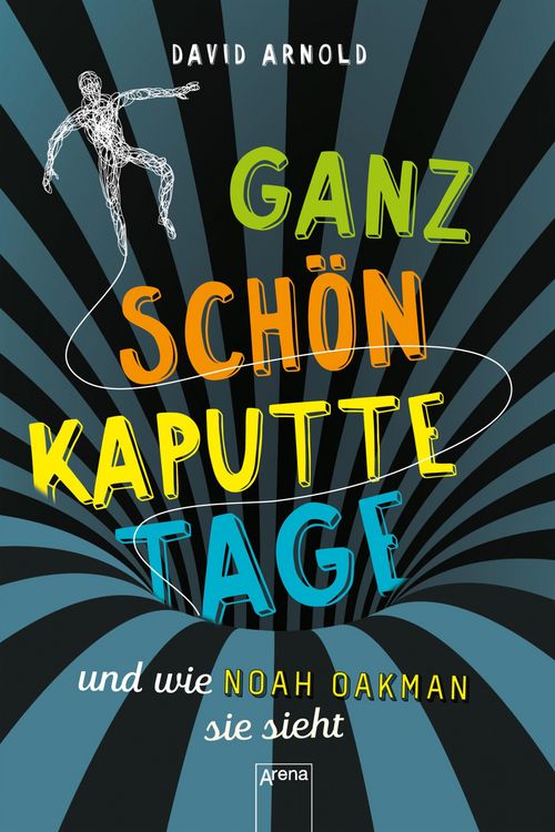 Produktbild: Ganz sch&ouml;n kaputte Tage und wie Noah Oakman sie sieht