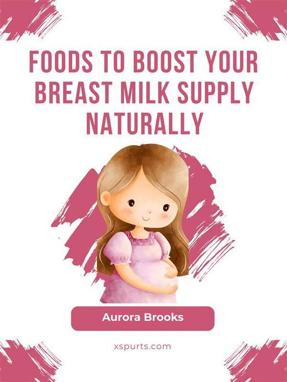 Produktbild: Foods to Boost Your Breast Milk Supply Naturally