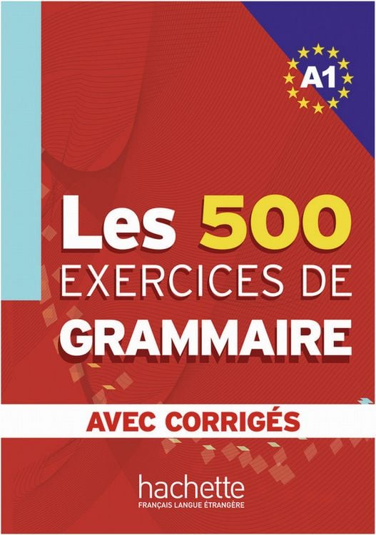 Produktbild: Les 500 Exercices de Grammaire A1. Livre + avec corrig&eacute;s