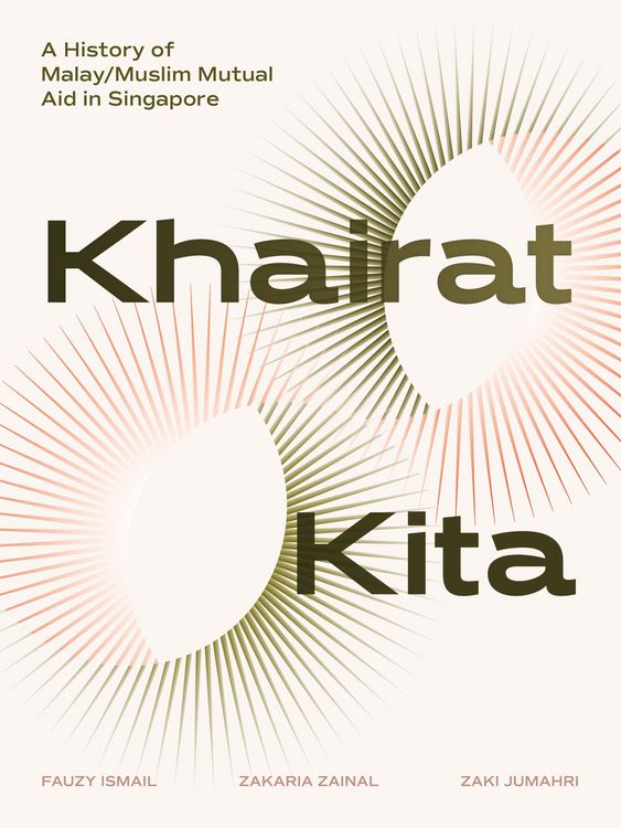 Produktbild: Khairat Kita. A History of Malay/Muslim Mutual Aid in Singapore