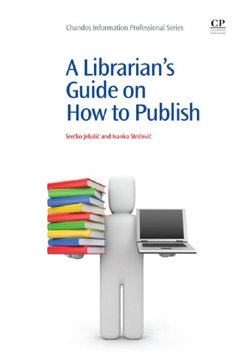 Bild vom Artikel A Librarian's Guide on How to Publish vom Autor Srecko Jelusic