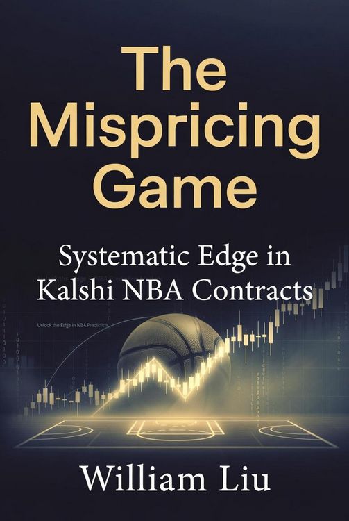Produktbild: The Mispricing Game: Systematic Edge in Kalshi NBA Contracts