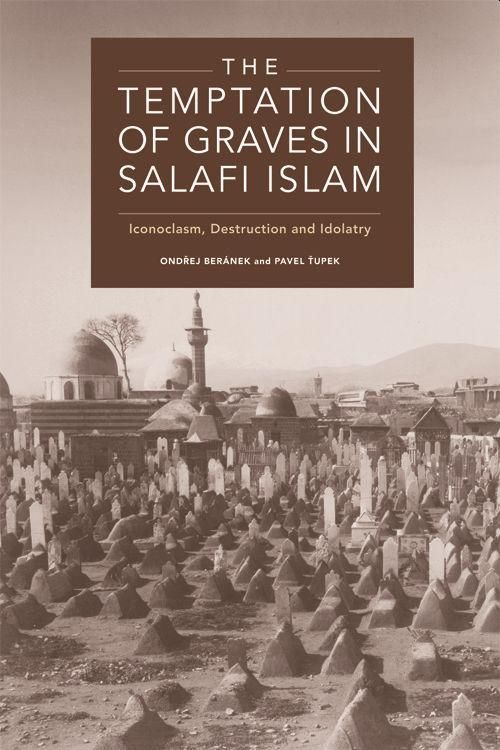 Produktbild: The Temptation of Graves in Salafi Islam