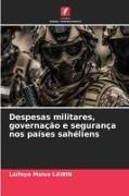 Produktbild: Despesas militares, governa&ccedil;&atilde;o e seguran&ccedil;a nos pa&iacute;ses sah&eacute;liens