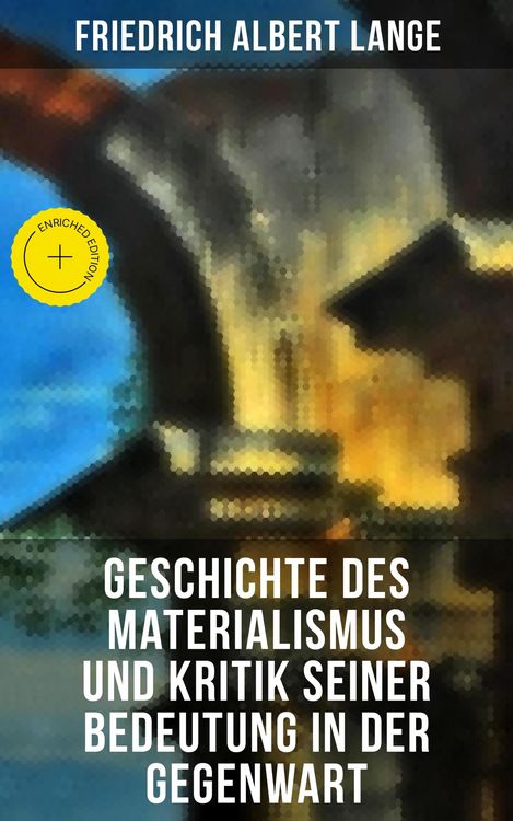 Produktbild: Geschichte des Materialismus und Kritik seiner Bedeutung in der Gegenwart