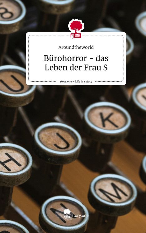 Produktbild: B&uuml;rohorror - das Leben der Frau S. Life is a Story - story.one
