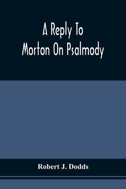 Produktbild: A Reply To Morton On Psalmody