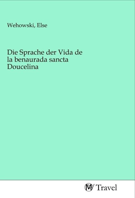 Produktbild: Die Sprache der Vida de la benaurada sancta Doucelina