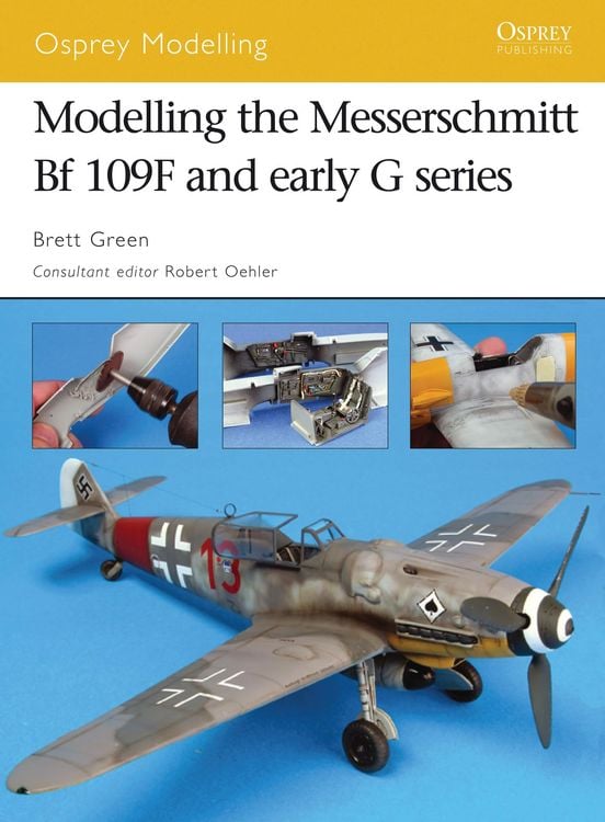 Produktbild: Modelling the Messerschmitt Bf 109F and Early G Series