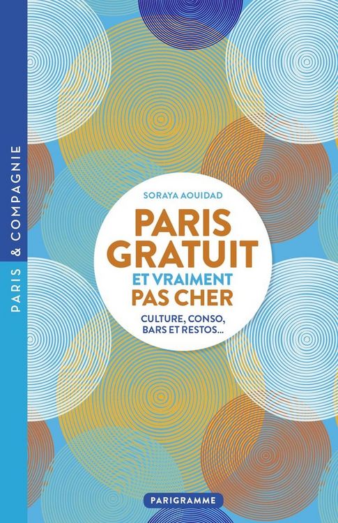 Produktbild: Paris gratuit et vraiment pas cher : culture, conso, bars et restos