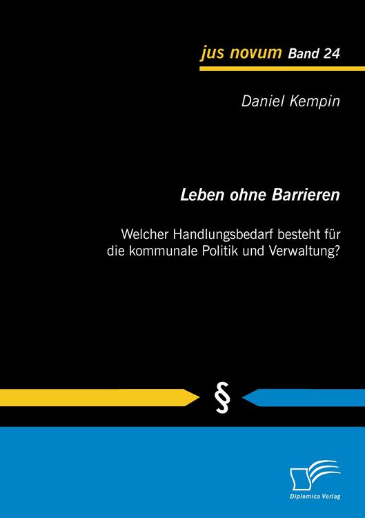 Produktbild: Leben ohne Barrieren: Welcher Handlungsbedarf besteht f&uuml;r die kommunale Politik und Verwaltung?