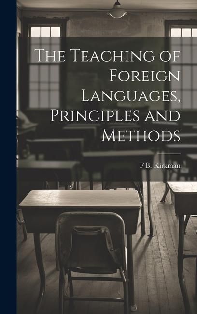 Produktbild: The Teaching of Foreign Languages, Principles and Methods