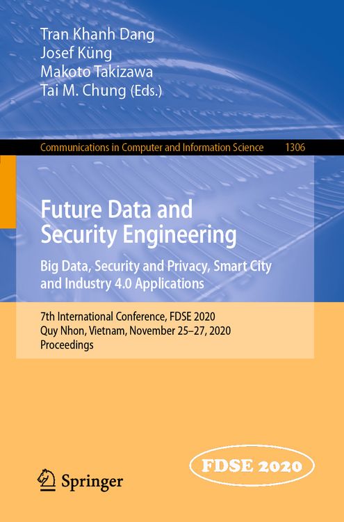 Produktbild: Future Data and Security Engineering. Big Data, Security and Privacy, Smart City and Industry 4.0 Applications