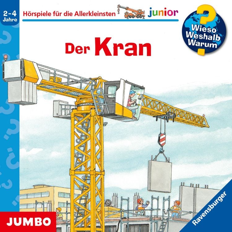 Produktbild: Der Kran. (Wieso? Weshalb? Warum? junior, Folge 81)