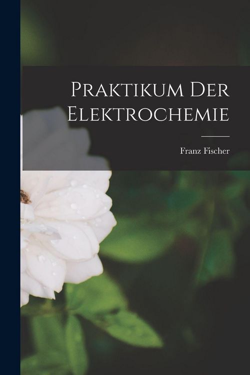 Produktbild: Praktikum der Elektrochemie
