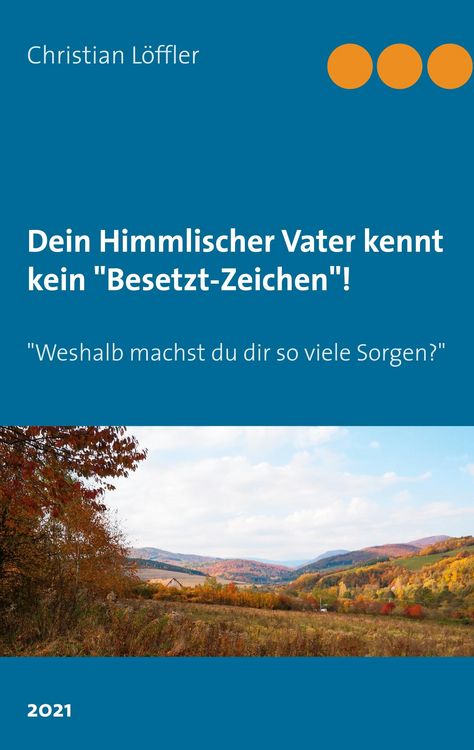 Produktbild: Dein Himmlischer Vater kennt kein "Besetzt-Zeichen"!