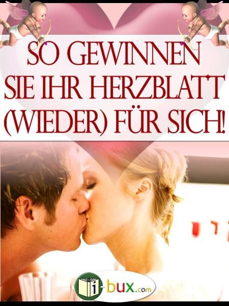 Produktbild: So gewinnen Sie Ihr Herzblatt wieder f&uuml;r sich