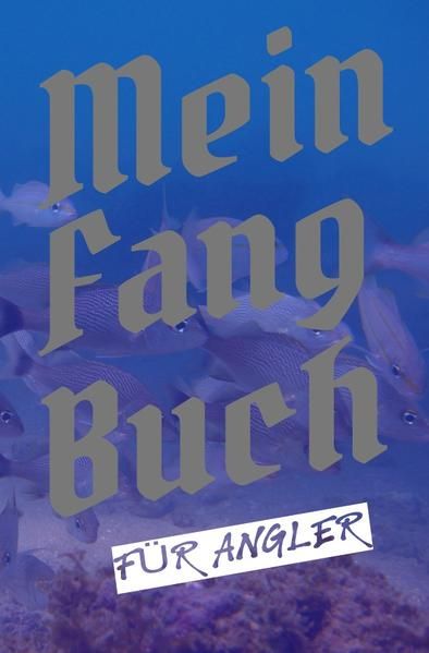 Produktbild: Mein Fangbuch f&uuml;r Angler