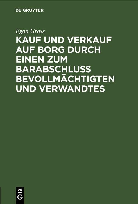 Produktbild: Kauf und Verkauf auf Borg durch einen zum Barabschluss Bevollm&auml;chtigten und Verwandtes