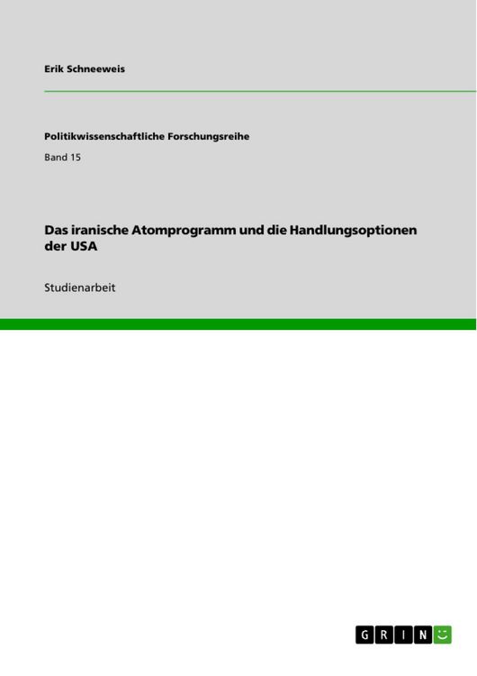 Produktbild: Das iranische Atomprogramm und die Handlungsoptionen der USA