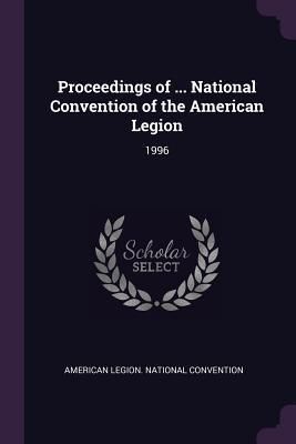 Produktbild: Proceedings of ... National Convention of the American Legion