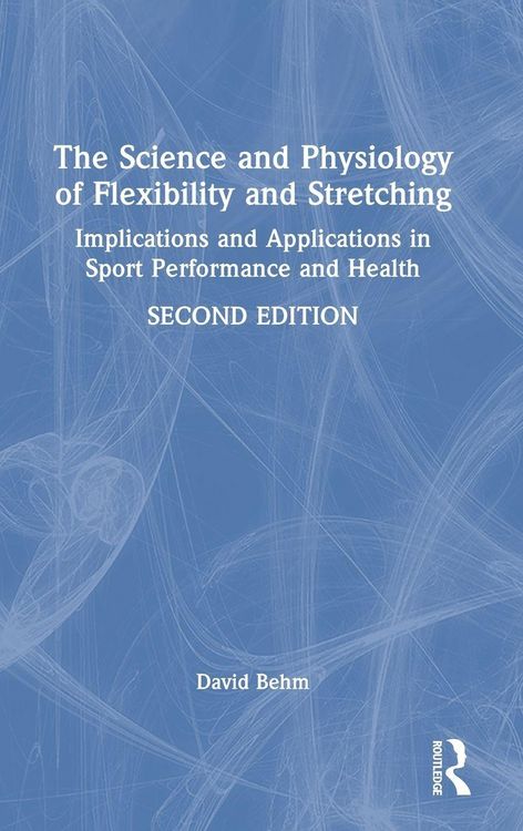 Produktbild: The Science and Physiology of Flexibility and Stretching