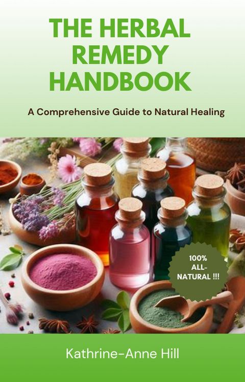 Produktbild: The Herbal Remedy Handbook: A Comprehensive Guide to Natural Healing